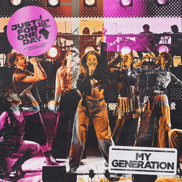 My Generation (From "Just For One Day - The Live Aid Musical")