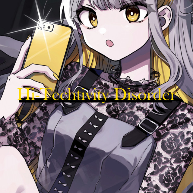 Hi-Techtivity Disorder