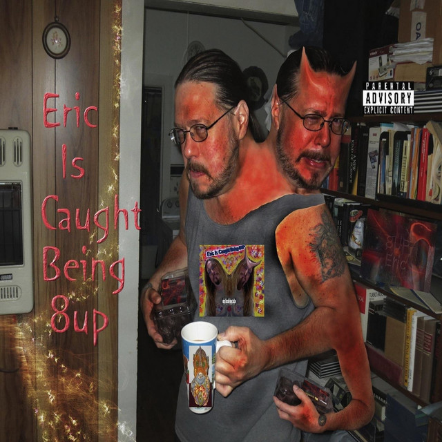 Eric Is Caught Being 8up cover art