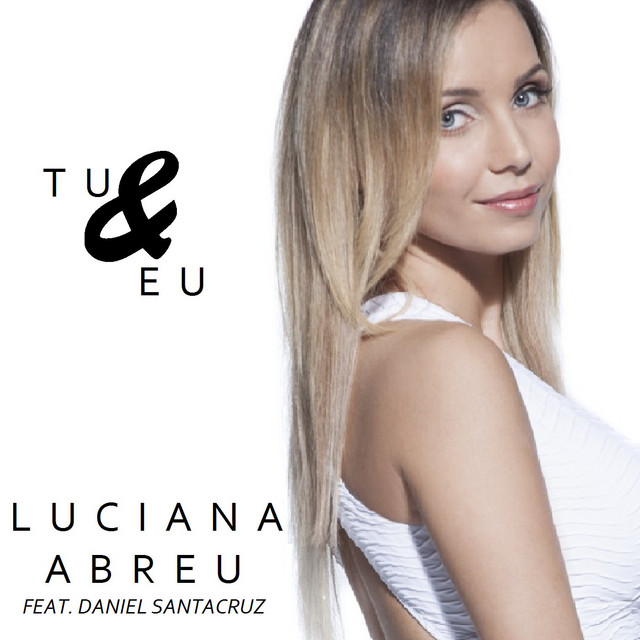 Luciana Abreu Tu E Eu