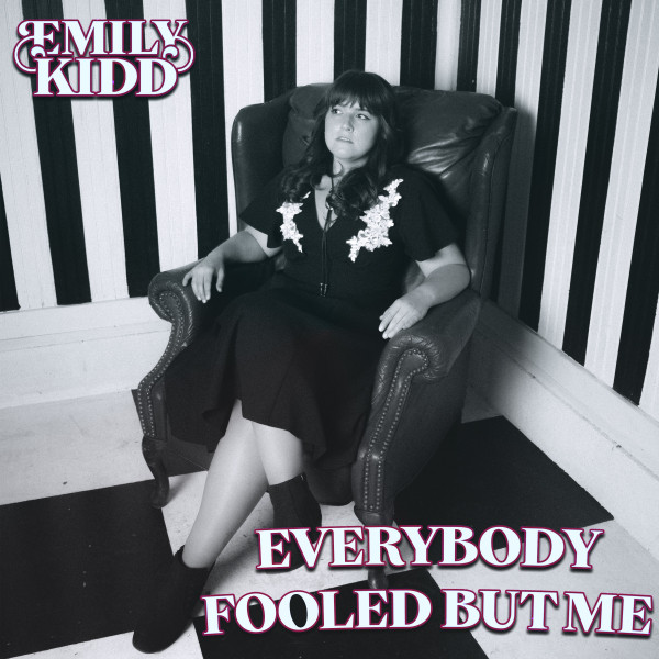 Everybody Fooled But Me - Single by Emily Kidd | Spotify