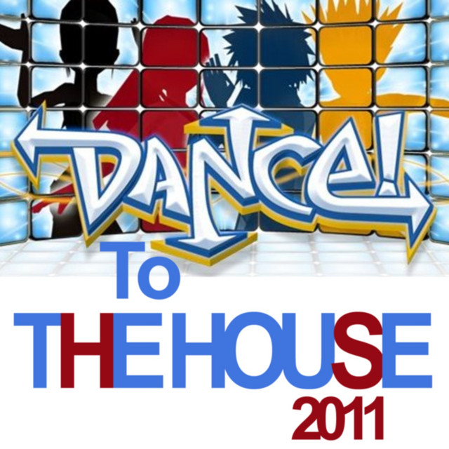 Dance to the House 2011 cover art