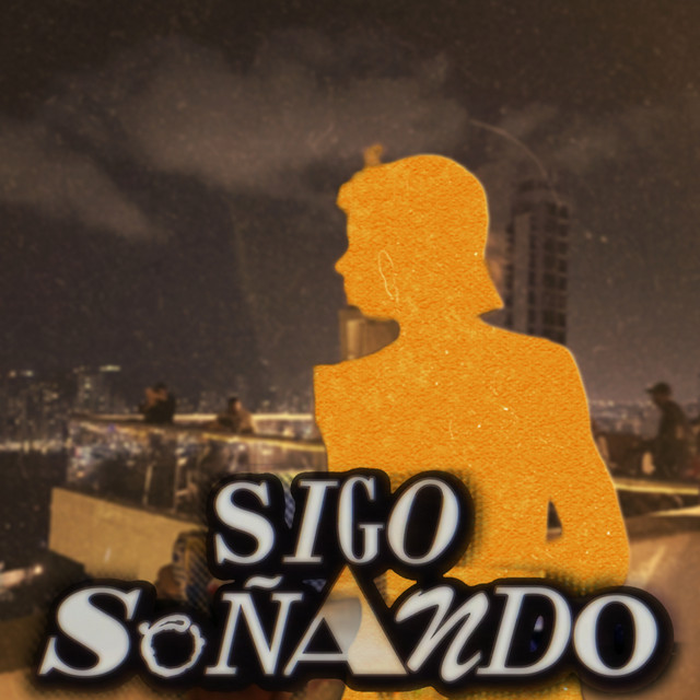 SIGO SOÑANDO