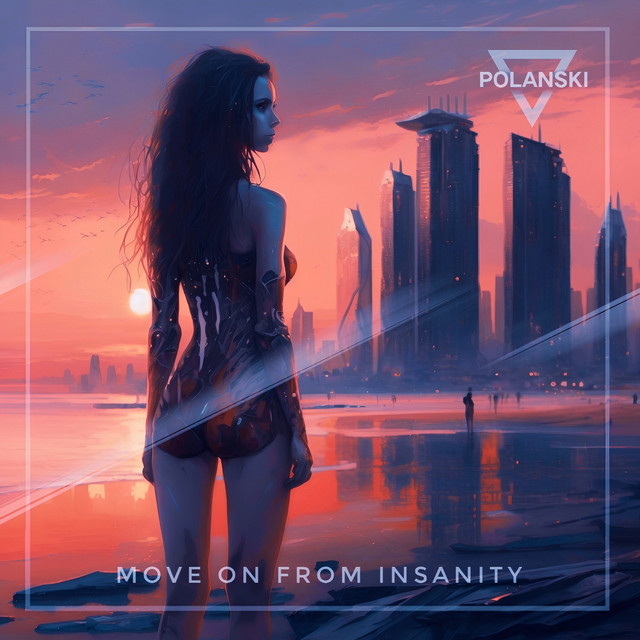 Обкладинка: Move On From Insanity — POLANSKI