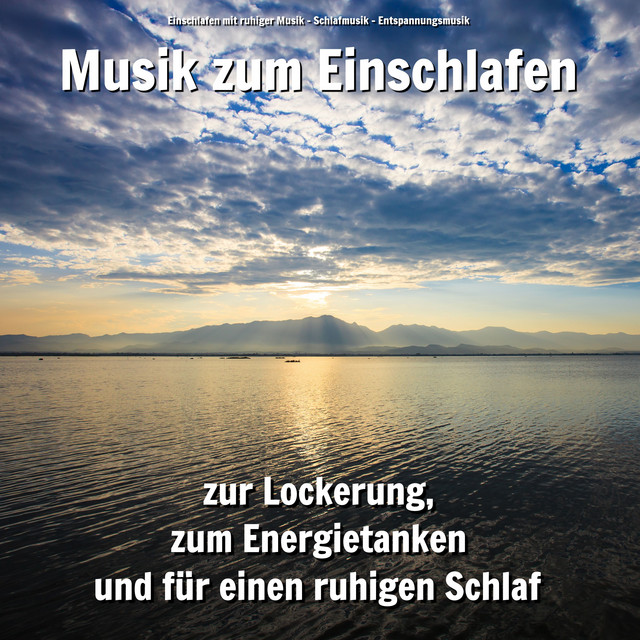 Musik zum Einschlafen zur Lockerung, zum Energietanken und für einen ruhigen Schlaf cover art