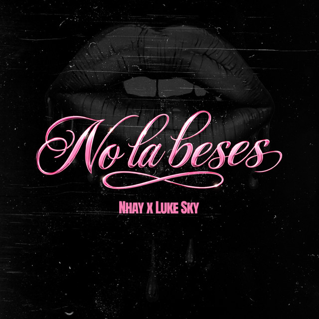 NO LA BESES