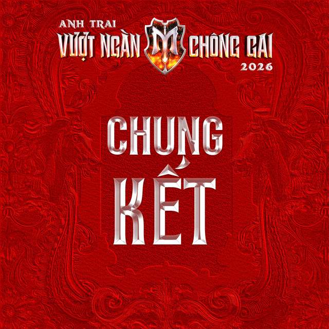 CHUNG KẾT (Anh Trai Vượt Ngàn Chông Gai 2026)