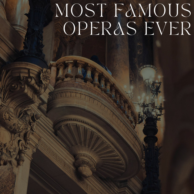 Most Famous Operas Ever
