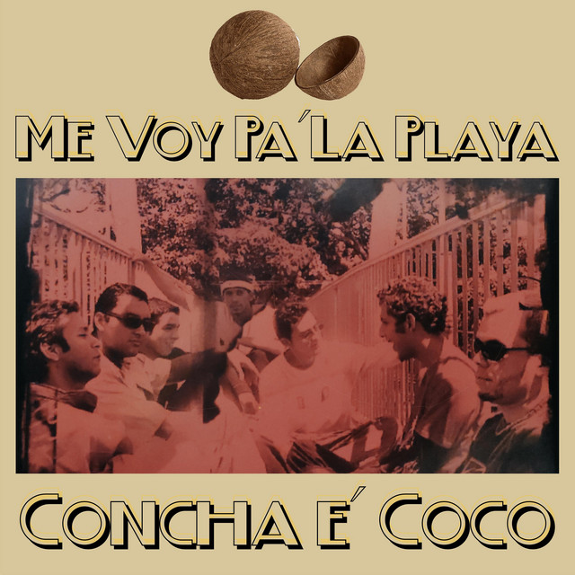 Me Voy Pa´ La Playa / Concha E´ Coco (Remix Muerto en Choroni) cover