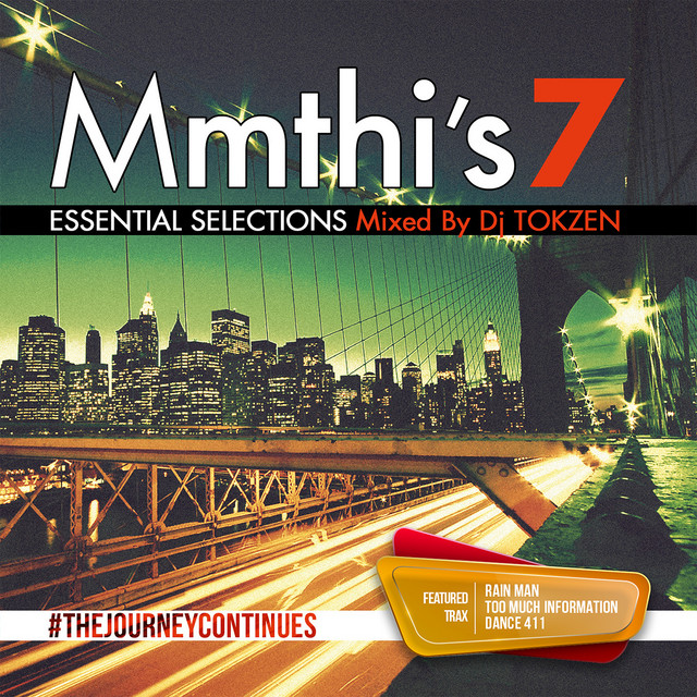 Mthi's Essential Selection 7 - Album by DJ Tokzen | Spotify