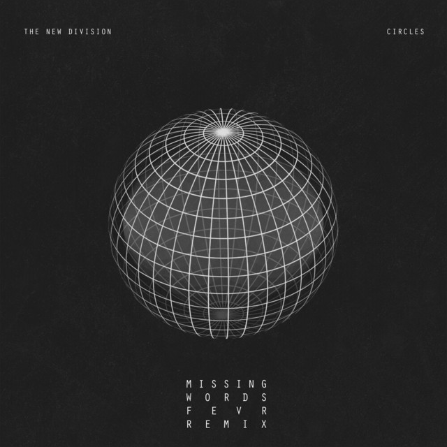 Circles - Fevr and Missing Words Remix