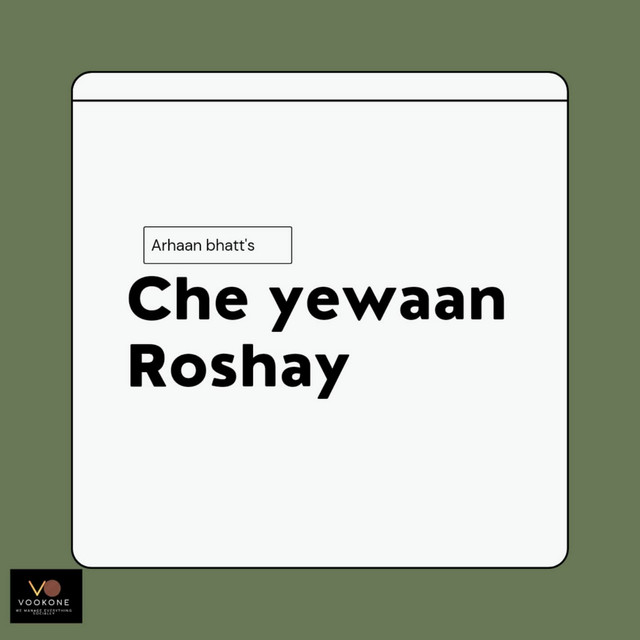 Che Yewaan Roshay - Single by Arhaan bhatt | Spotify