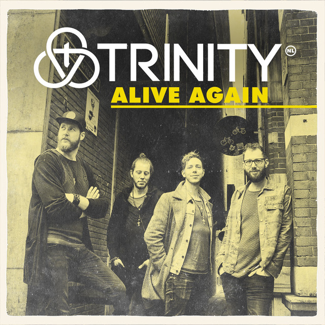 Alive Again by Trinity (NL)