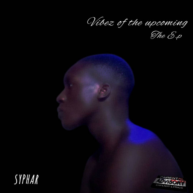 Vibez of the Upcoming - EP by Syphar | Spotify