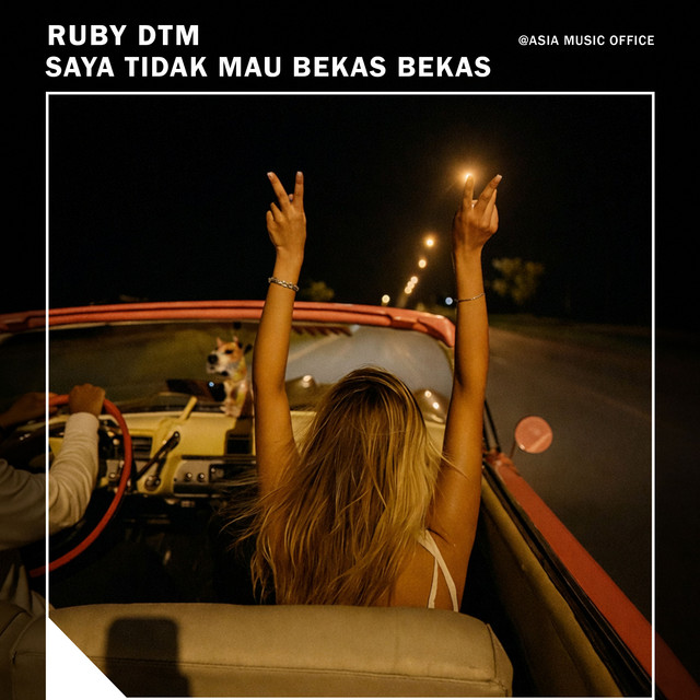 RUBY DTM – Saya Tidak Mau Bekas Bekas