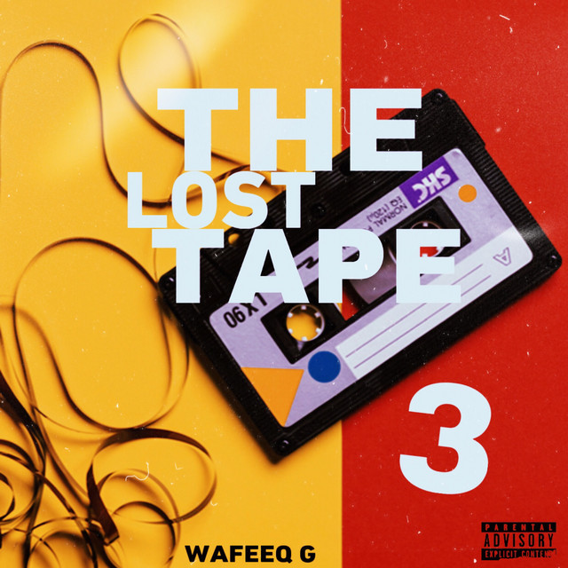 The Lost Tape 3 - Album by Wafeeq G | Spotify
