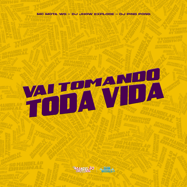 Vai Tomando Toda Vida
