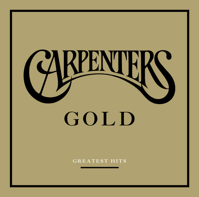 Carpenters Gold (2005 reissue) - Compilation by Carpenters | Spotify