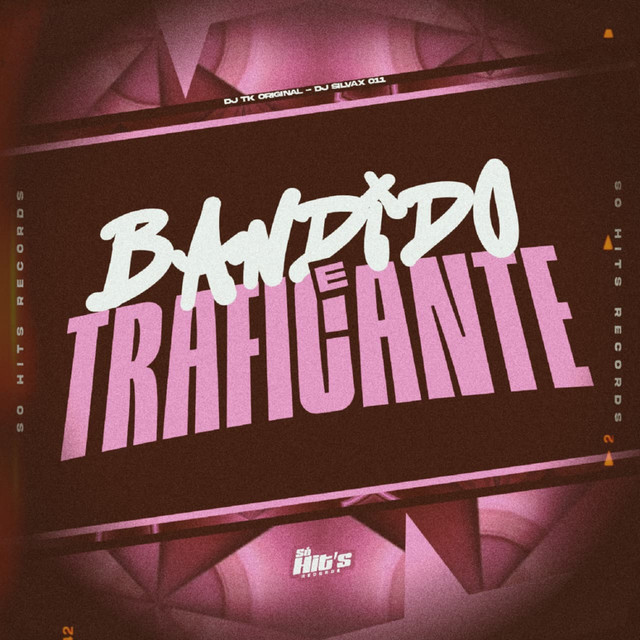Bandido e Traficante