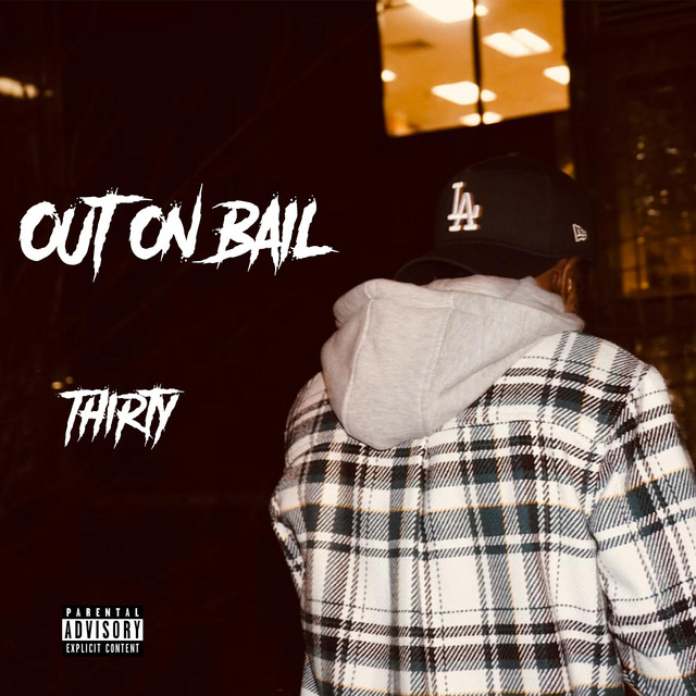 Out On Bail - Album by Thirty | Spotify