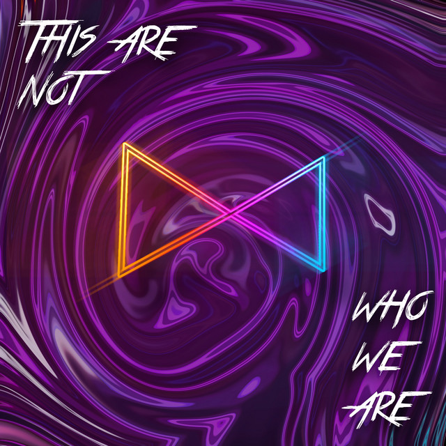 Обкладинка: This Are Not Who We Are — Inlie