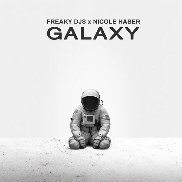 Freaky DJs, Nicole Haber – Galaxy
