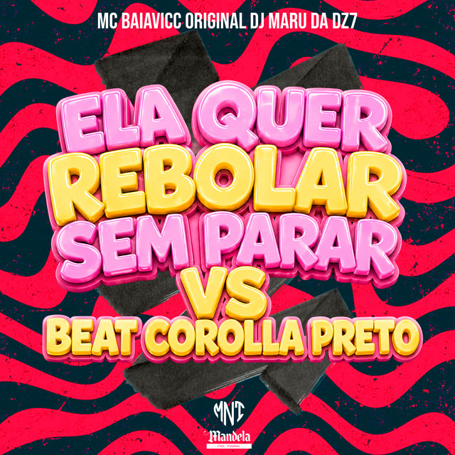 Ela Quer Rebolar Sem Parar Vs Beat Corolla Preto