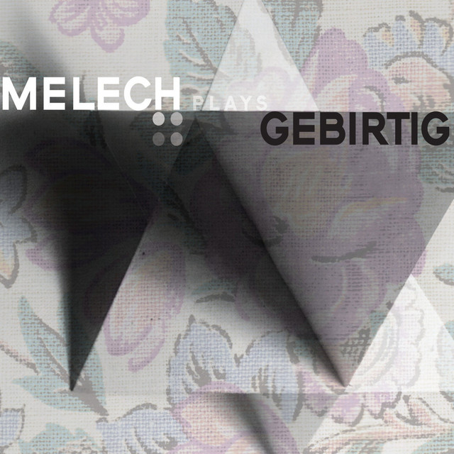 Melech Plays Gebirtig cover