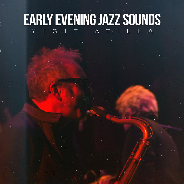 Early Evening Jazz Sounds