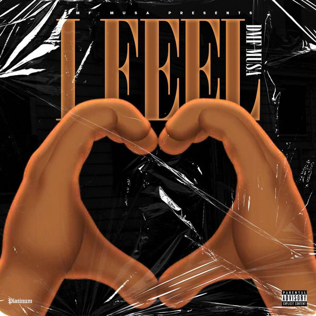 I Feel - Single by Dmf Musa | Spotify