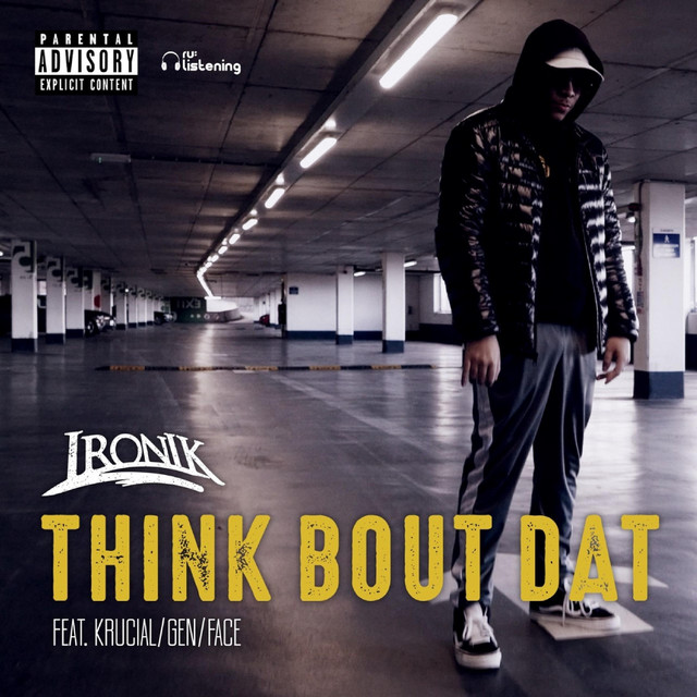 Think Bout Dat - Single by Ironik | Spotify