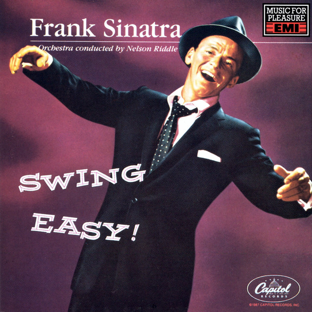 Songs For Young Lovers & Swing Easy - Album by Frank Sinatra | Spotify