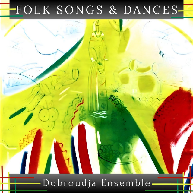 Dobroudja Ensemble: Folk Songs & Dances cover