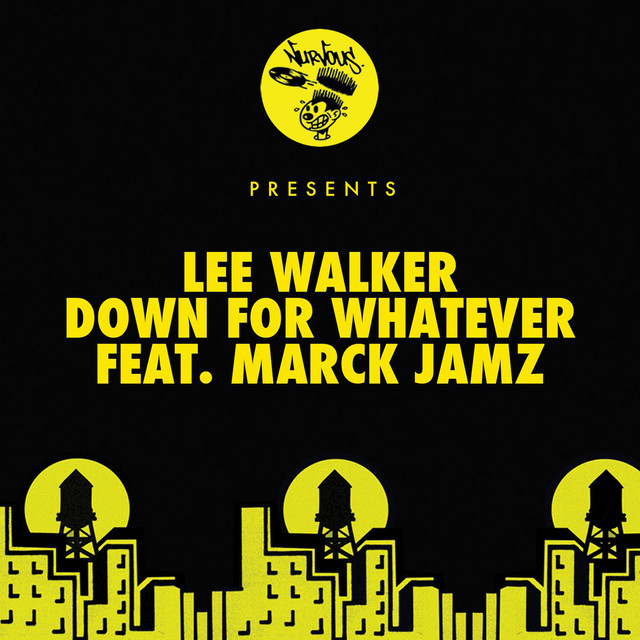 Down For Whatever Feat. Marck Jamz - Lee Walker's Tech Mix album art