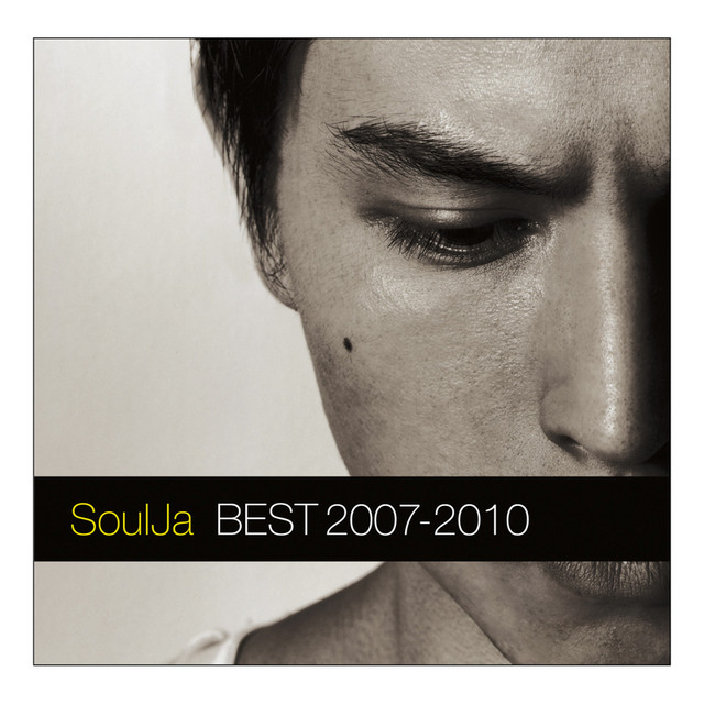 BEST 2007－2010 - Album by SoulJa | Spotify