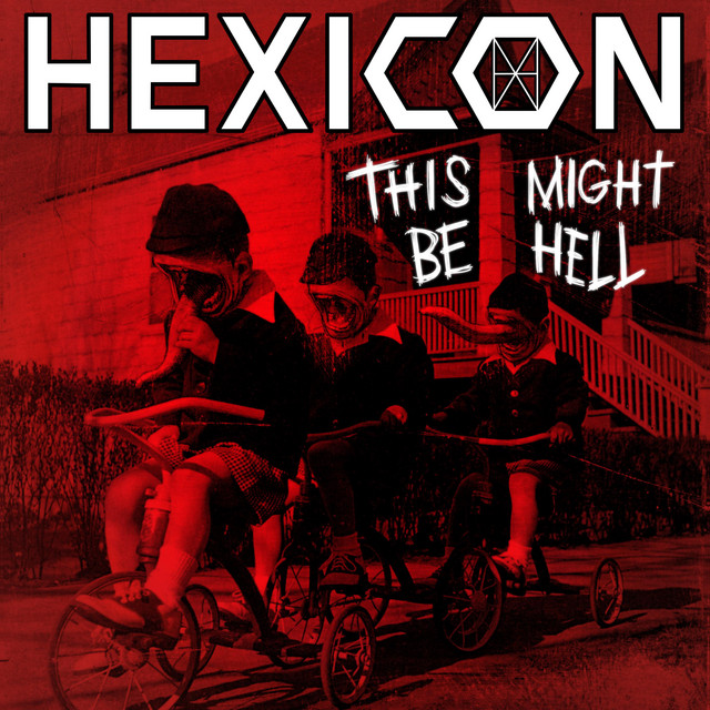 This Might Be Hell by Hexicon