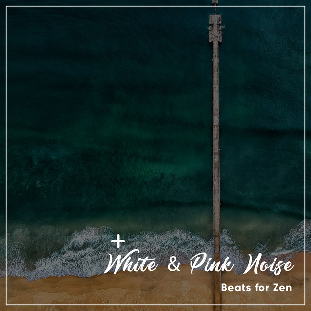 13 White & Pink Noise Beats for Zen cover art