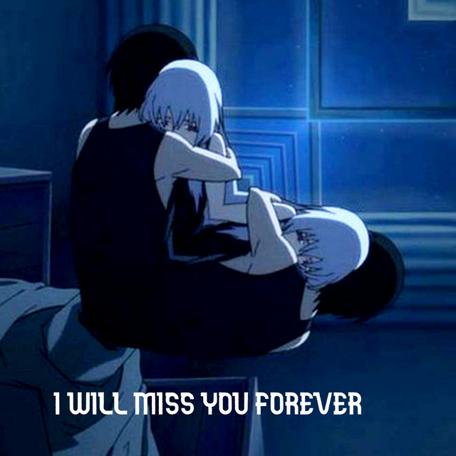I Will Miss You Forever cover art