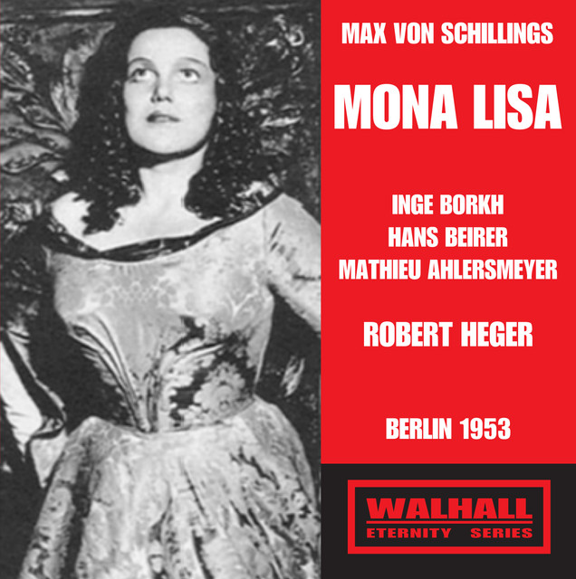 Schillings: Mona Lisa, Op. 1 (Recorded 1953)