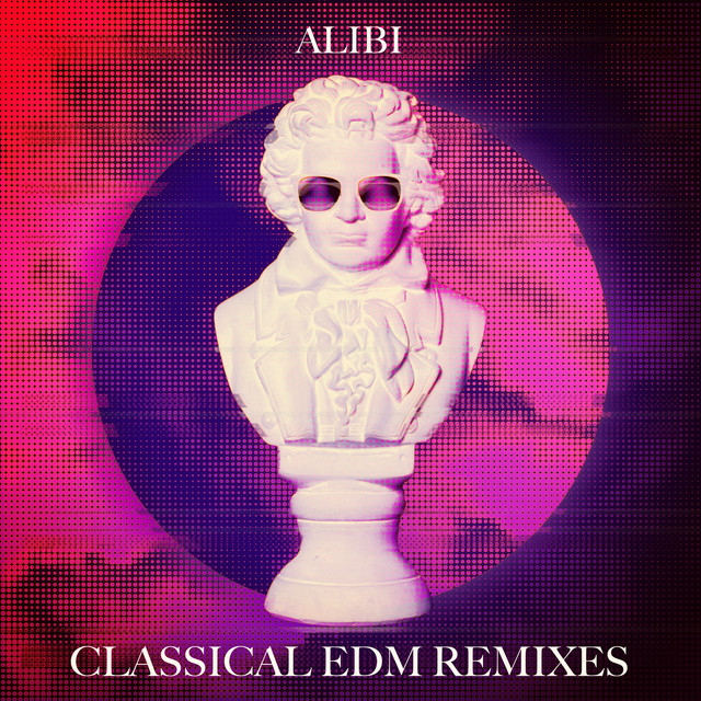 Listen to Classical EDM Remixes - Album by ALIBI Music | Spotify