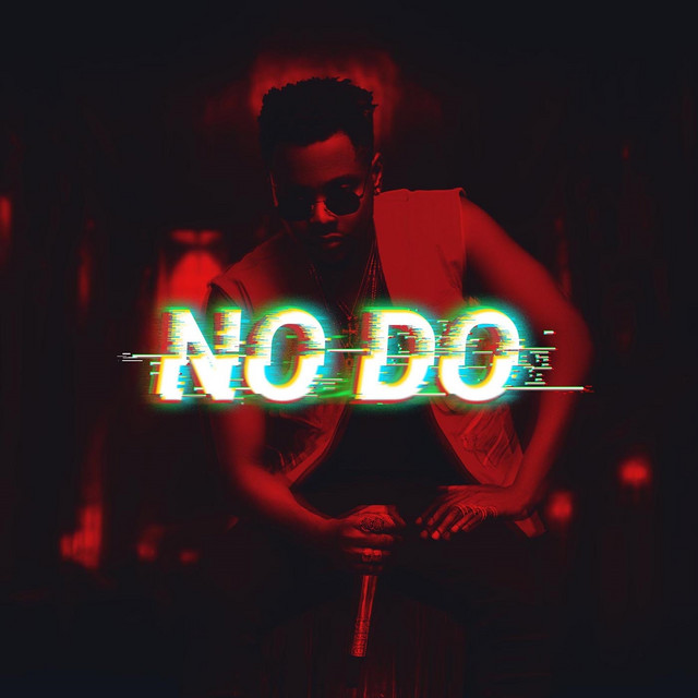 No Do - Single by Kizz Daniel | Spotify