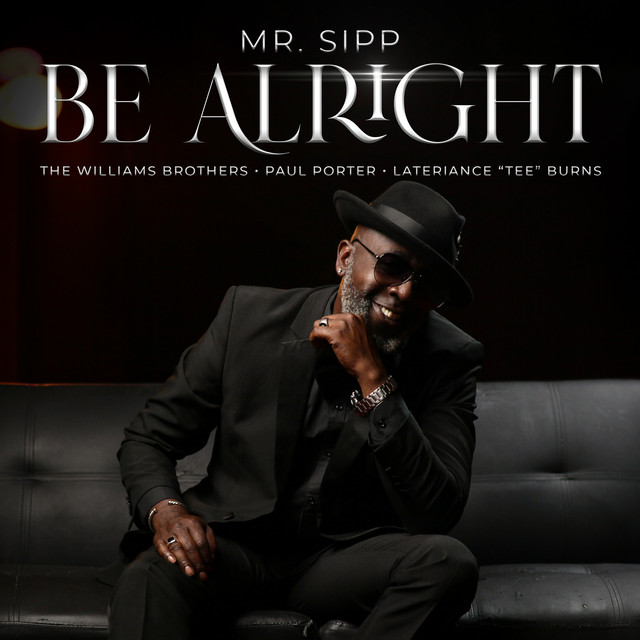 Be Alright - Single by Mr. Sipp | Spotify