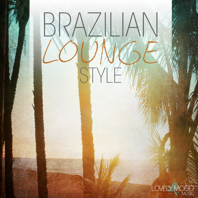Brazilian Lounge Style cover