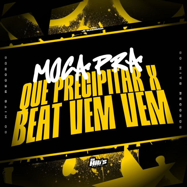 Moça Pra Que Precipitar x Beat Vem Vem