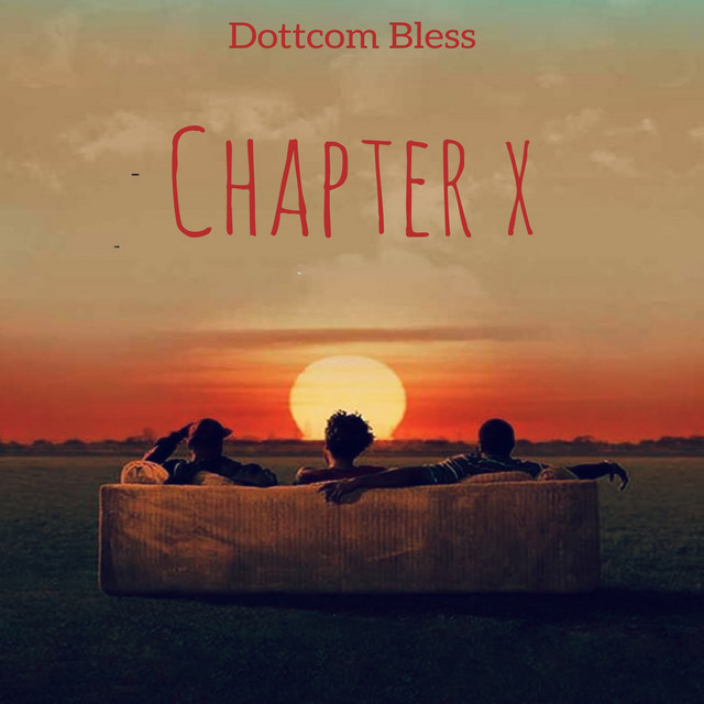 Chapter X - Single by Dottcom Bless | Spotify