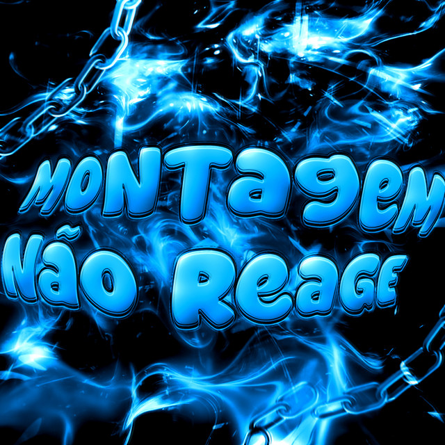 MONTAGEM NÃO REAGE (Cover)