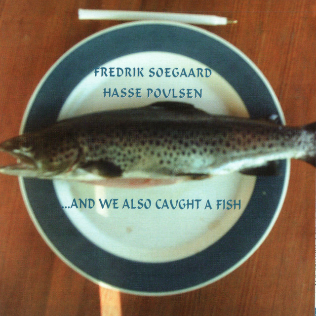 …And We Also Caught A Fish
