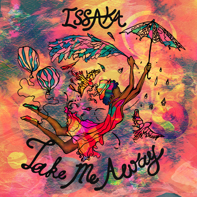 Take Me Away - EP by Issaka | Spotify