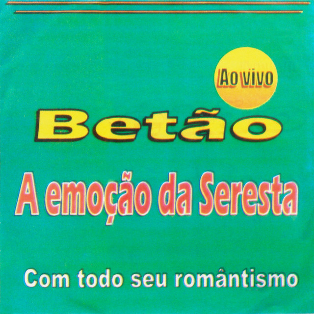 A Emoção da Seresta (Com Todo Seu Romantismo) [Ao Vivo] cover art