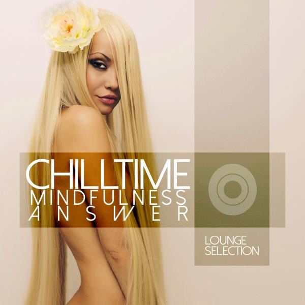 Mindfulness Answer Chilltime (Lounge Selection) cover art